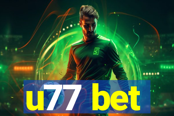 u77 bet